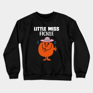 LITTLE MISS FICKLE Crewneck Sweatshirt